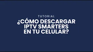 ✅ Cómo descargar Smarters en celular 📱