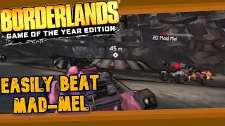 How to easily beat Mad-Mel in Borderlands 1
