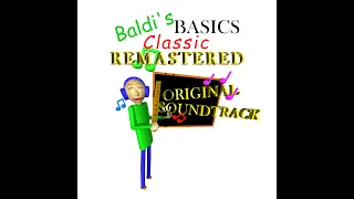 Schoolhouse Escape (Free Run Version) - Baldi's Basics Classic Remastered Original Soundtrack