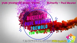 Butterfly 버터플라이 Paul Mauriat (G ,G#) 염영실