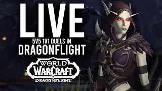 DRAGONFLIGHT 5V5 1V1 DUELS! BRING ME THE VERY BEST OF THE BEST! - WoW: Dragonflight (Livestream)