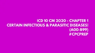 ICD 10 CM 2021 - CHAPTER 1 - PART 2 [Medical Coding 2021] [CPC-CCS PREP]