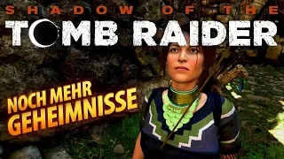 Shadow of the Tomb Raider #023 | Noch mehr Geheimnisse | Gameplay German Deutsch