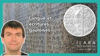 Langue et écritures gauloises - Emmanuel Dupraz - #CycleEcrituresAnciennesII | ILARA