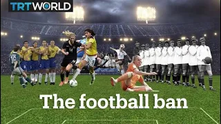 Why was women’s football banned for decades?