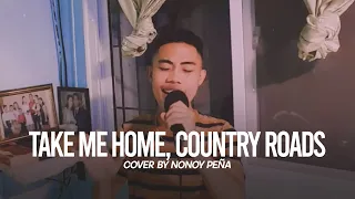 Take Me Home, Country Roads - John Denver (Cover by Nonoy Peña)