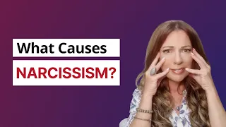 What Causes Narcissism?