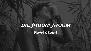 Dil Jhoom - [Slowed + Reverb] - Arijit Singh | Gadar 2 | Lofi Song | #lofi