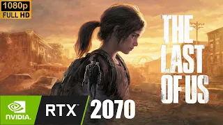 GeForce RTX 2070 + AMD Ryzen 7 5800X | The Last of Us Part 1 Gameplay