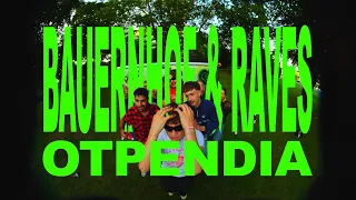 OTPendia - Bauernhof & Raves | Official Video