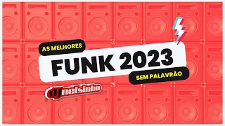 FUNK 2023 SEM PALAVRÃO 🔥 AS MAIS TOCADAS 2022/2023