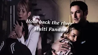 Multi Fandom (YPIV) Hold back the river