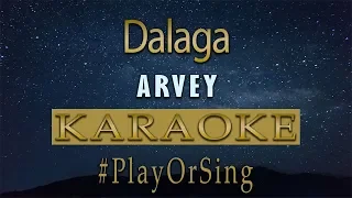Dalaga - Arvey (Karaoke)