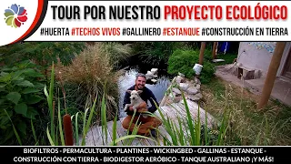 🔥 TOUR por nuestro PROYECTO ECOLÓGICO en VERANO | #BioConstrucción #Huerto #Gallinas #Techo Vivo...