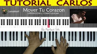 Mover Tu Corazon - UPPERROOM y TOMATULUGAR . Piano Carlos