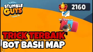 Trick Terbaik di Map Terbaru Bot Bash - Stumble Guys