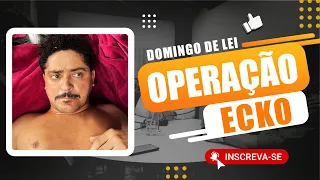 OPERAÇÃO ECKO - PODCAST "DOMINGO DE LEI" DA POLÍCIA CIVIL RJ