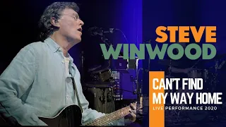 Steve Winwood - Can't Find My Way Home (Live Performance 2020)