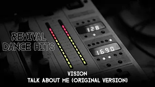 Vision - Talk About Me (Original Version) [HQ]