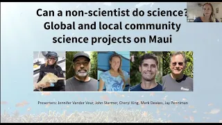 "Can a non-scientist do science? Global and local community science projects on Maui"