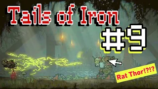 How to Beat Tails of Iron: Ep 9 (Rat Thor?!?!?)