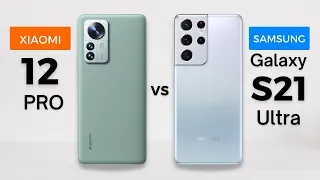 Xiaomi 12 Pro vs Samsung Galaxy S21 Ultra