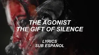 The Agonist - The Gift Of Silence | Lyrics | Sub Español