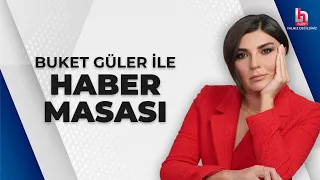 Buket Güler ile Haber Masası (12 Nisan 2024)