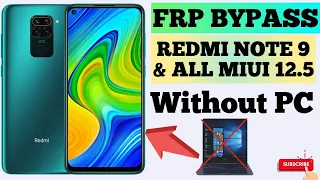 REDMI Note 9 FRP Bypass MIUI 12.5 | Redmi Note 9 Frp Unlock Without Pc