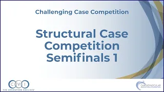 Structural Semifinals 1 - Challenging Case Competition - CVI 2023