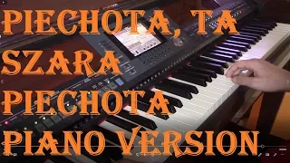 Piechota, ta szara piechota/ Maszerują Strzelcy  (Polish patriotic song/ Piano Version)