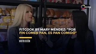Mary Méndez se apodera del pan con "Fitcook"