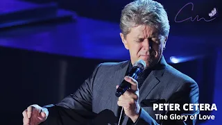 PETER CETERA - THE GLORY OF LOVE