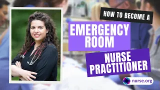 How to Become an Emergency Room Nurse Practitioner (ENP)
