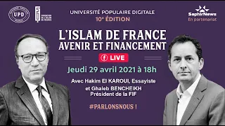 Islam de France : Quel avenir, quel financement ? UPD 10 - 29 AVRIL