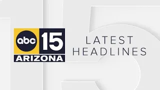 ABC15 Arizona in Phoenix Latest Headlines | May 1, 4pm