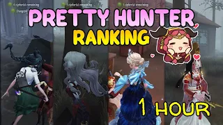 1 Hour of Pretty Hunter Ranking【Identity V】