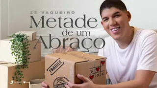 Zé Vaqueiro - METADE DE UM ABRAÇO