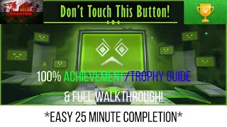 Don't Touch This Button - 100% Achievement/Trophy Guide& FULL Walkthrough. EASY 25 Minute Completion