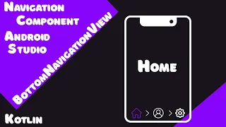 Navigation Component (Bottom_Navigation_View/)Нижнее меню Android Studio/Kotlin