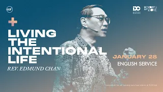 Living The Intentional Life | Edmund Chan