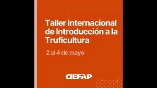 Taller Internacional de Introducción a la Truficultura
