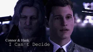 Connor & Hank • I Can't Decide • Detroit: Become Human GMV