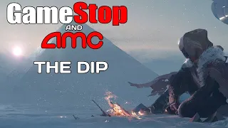 AMC Stock & GME Stock - The Dip