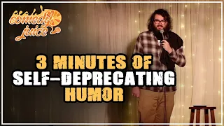 3 Minutes of Self-Deprecating Humor - Tyler Wood - Comedy Juice