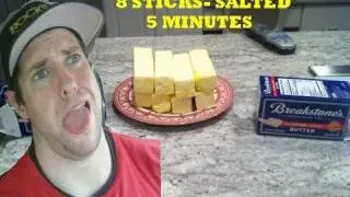 Butter Eating World Record- 8 1/4 lb Sticks of Salted Butter in 5 min