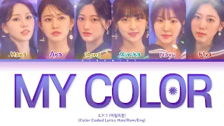 ILY:1 (아일리원) - MY COLOR — (Color Coded Lyrics Han/Rom/Eng)