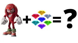 Movie Knuckles + 7 Chaos Emeralds = ?