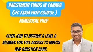 Investment Funds in Canada (IFIC /IFC)  Exam Prep Numerical Part 1 2023