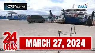 24 Oras Express: March 27, 2024 [HD]